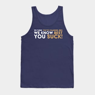 We Think We Know You Tank Top